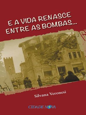 cover image of E a vida renasce entre as bombas...